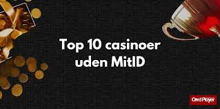 Udenlandske Casinoer Uden MitID En Dybere Indsigt