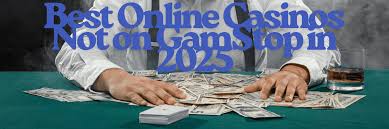 Live Casinos Not on GamStop A Guide to Online Gaming Freedom