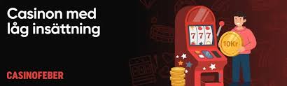 Casino Låg Insättning En Guide till Låg Insättningsalternativ