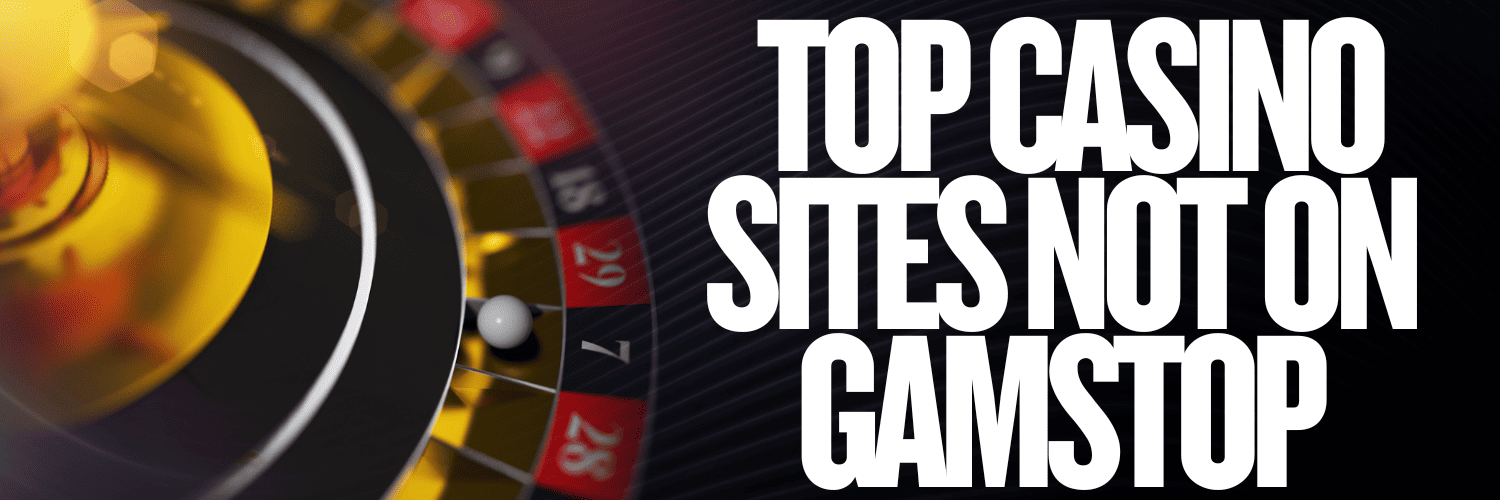 Exploring Gambling Sites Not on GamStop Freedom and Excitement