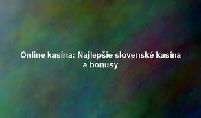 Slovenské online kasíno Všetko, čo potrebujete vedieť 2138071160