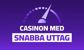 Snabb Uttag Casino Snabbare Utbetalningar för Spelare